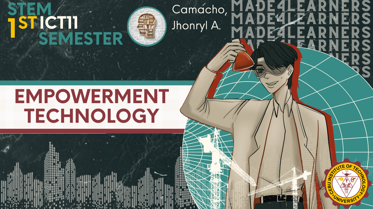 ICT11A: Empowerment Technologies (Camacho)