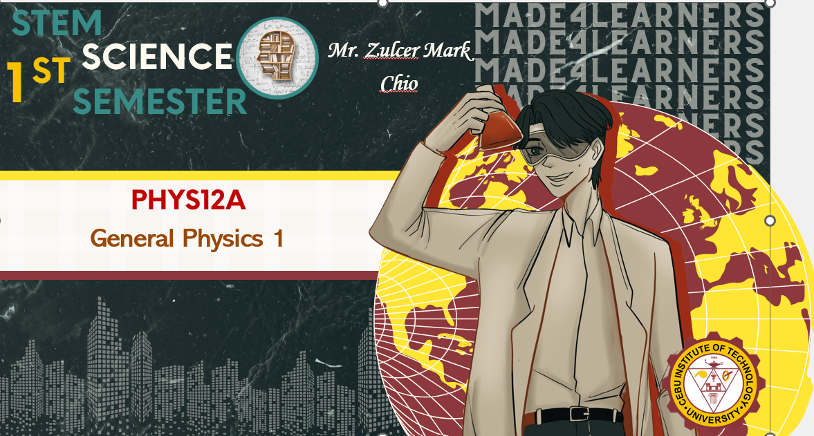 PHYS12A: General Physics 1 (Chio)