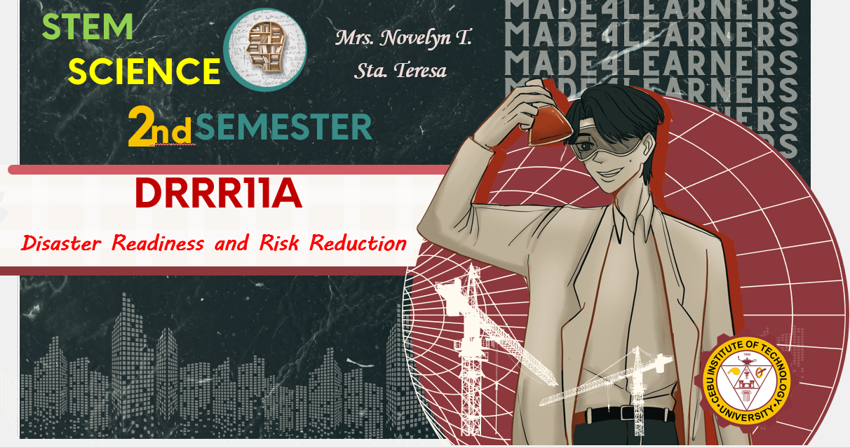 DRRR11A: Disaster Readiness and Risk Reduction (Sta. Teresa)
