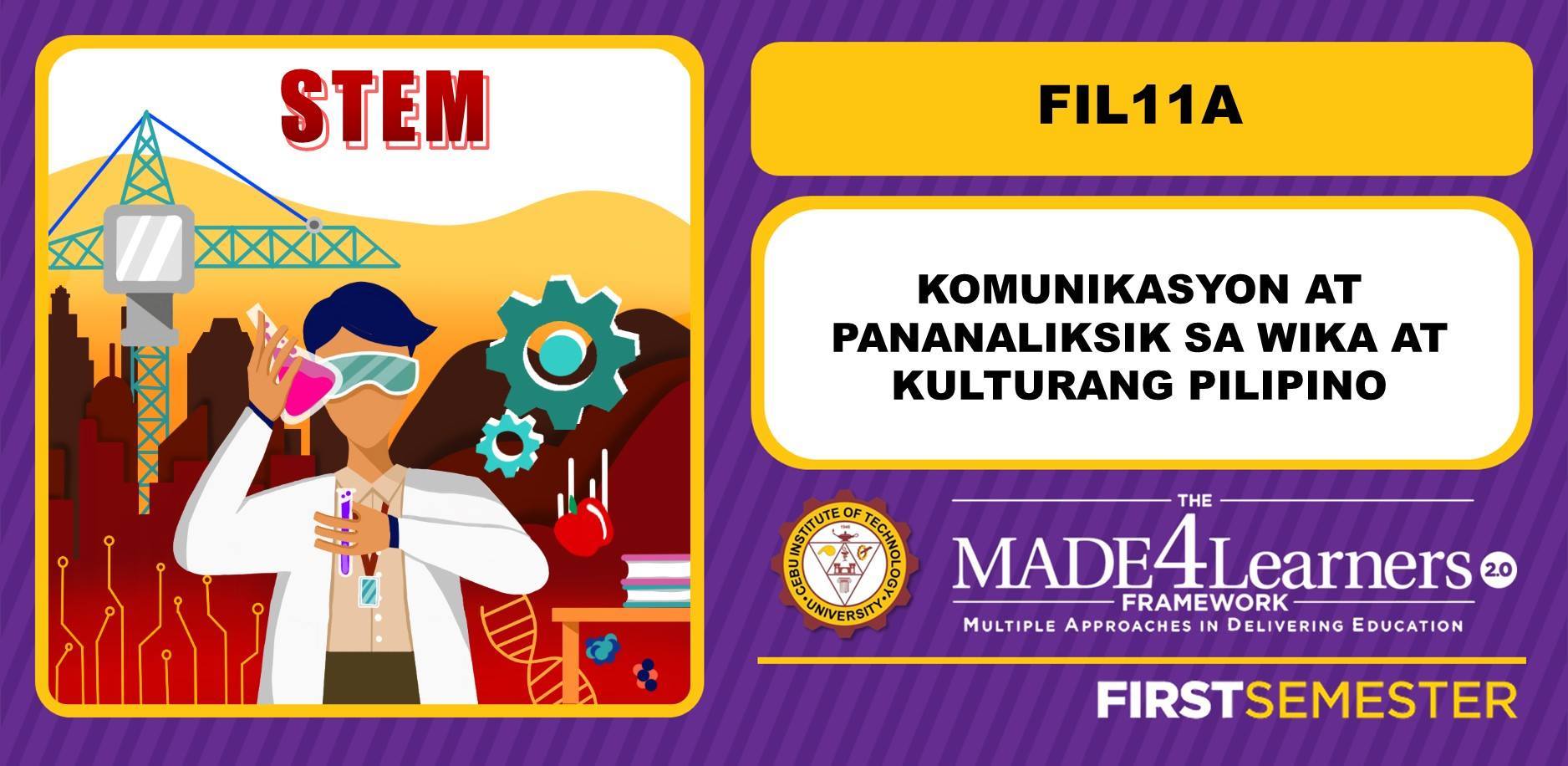 FIL11A: Komunikasyon at Pananaliksik sa Wikang Filipino at Kulturang Filipino 
